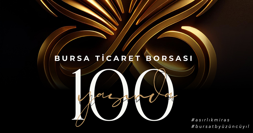 Bursa’nın Çınarı Bursa Ticaret Borsası 100 Yaşında